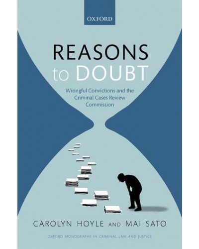 Reasons to Doubt: Wrongful Convictions and the Criminal Cases Review Commission