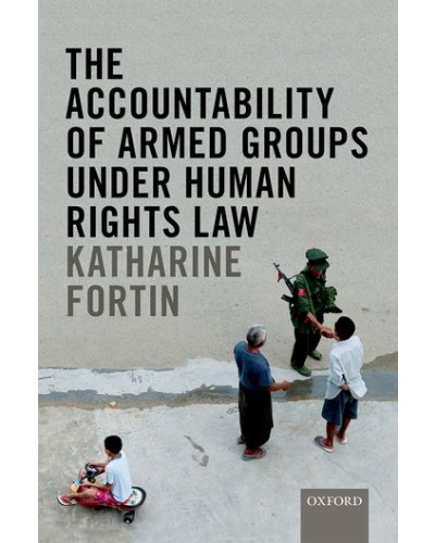 The Accountability of Armed Groups Under Human Rights Law