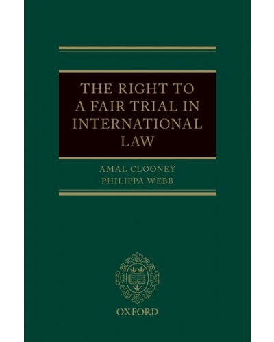 The Right to a Fair Trial in International Law