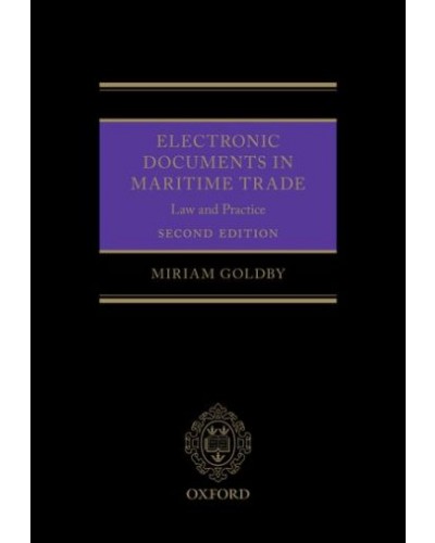 Electronic Documents in Maritime Trade: Law and Practice, 2nd Edition