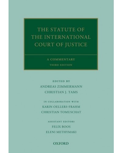 The Statute of the International Court of Justice: A Commentary, 3rd Edition