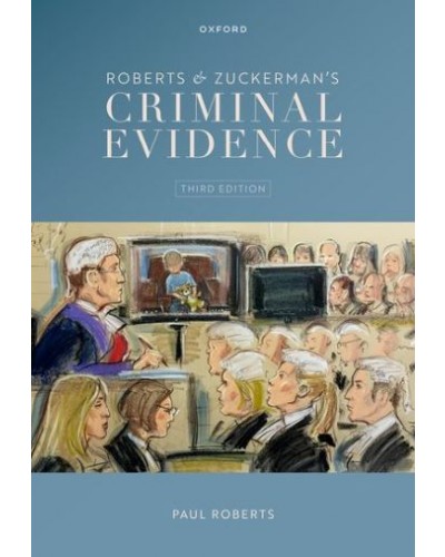 Roberts & Zuckerman's Criminal Evidence, 3rd Edition