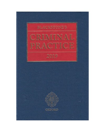 Blackstone's Criminal Practice 2019 (with Supplements 1, 2 & 3)