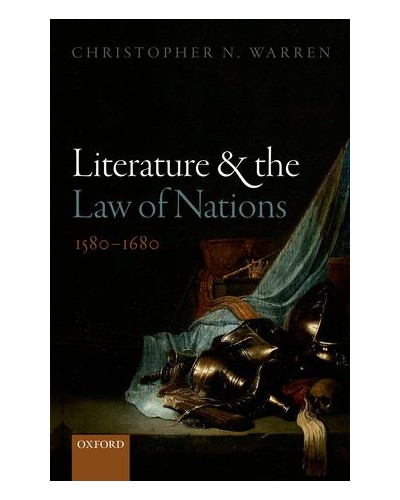 Literature and the Law of Nations, 1580-1680