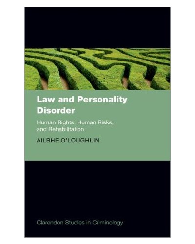 Law and Personality Disorder: Human Rights, Human Risks, and Rehabilitation