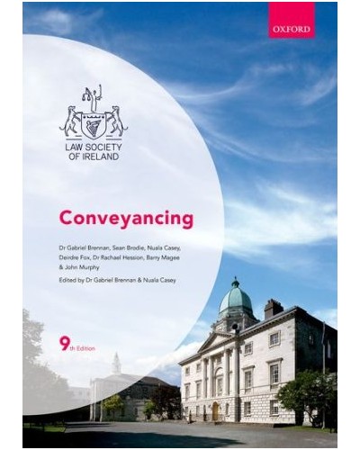 Law Society of Ireland: Conveyancing, 9th Edition