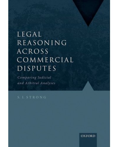 Legal Reasoning Across Commercial Disputes: Comparing Judicial and Arbitral Analyses