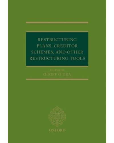 Restructuring Plans, Creditor Schemes, and other Restructuring Tools