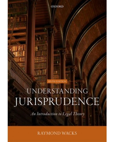 Understanding Jurisprudence: An Introduction to Legal Theory, 6th edition