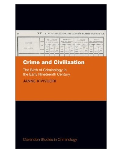 Crime and Civilization: The Birth of Criminology in the Early Nineteenth Century