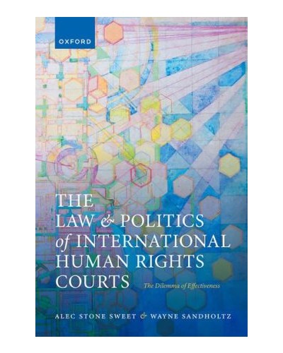 The Law and Politics of International Human Rights Courts: The Dilemma of Effectiveness