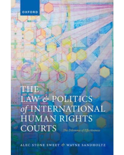 The Law and Politics of International Human Rights Courts: The Dilemma of Effectiveness