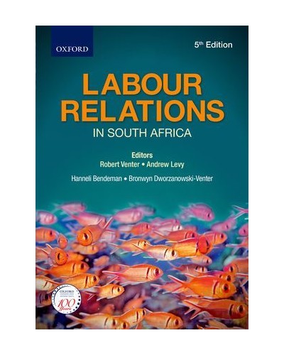 Labour Relations in South Africa, 5th Edition
