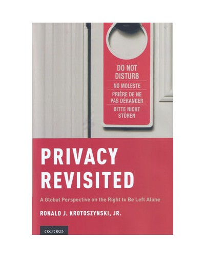 Privacy Revisited: A Global Perspective on the Right to be Left Alone