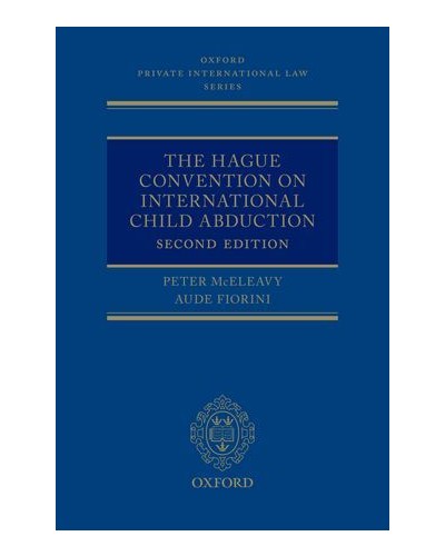 The Hague Convention on International Child Abduction, 2nd Edition