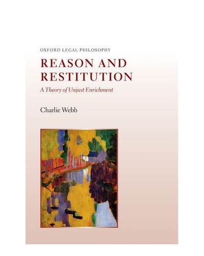 Reason and Restitution: A Theory of Unjust Enrichment