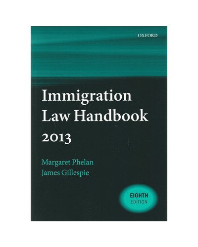 Immigration Law Handbook 2013, 8h Edition