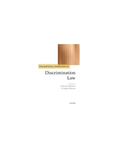 Philosophical Foundations of Discrimination Law