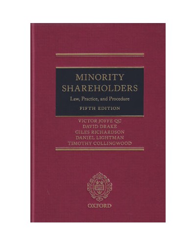 Minority Shareholders: Law, Practice and Procedure 5th Edition