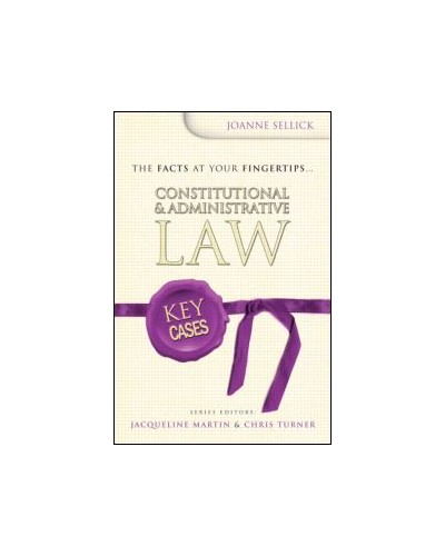 Key Cases: Constitutional and Administrative Law