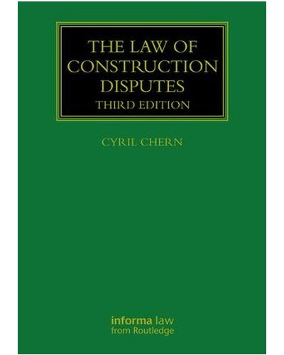 The Law of Construction Disputes, 3rd Edition