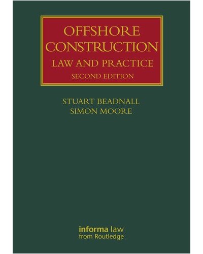 Offshore Construction: Law and Practice, 2nd Edition