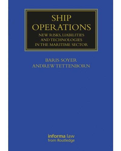Ship Operations: New Risks, Liabilities and Technologies in the Maritime Sector