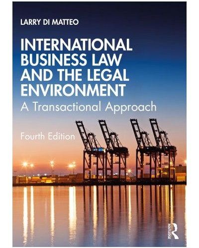 International Business Law and the Legal Environment: A Transactional Approach 4th Edition