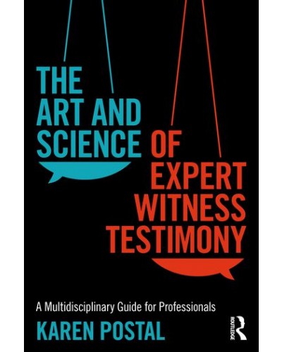 The Art and Science of Expert Witness Testimony: A Multidisciplinary Guide for Professionals