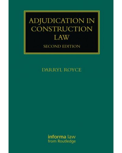 Adjudication in Construction Law 2nd Edition