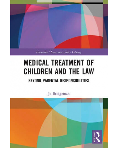 Medical Treatment of Children and the Law: Beyond Parental Responsibilities