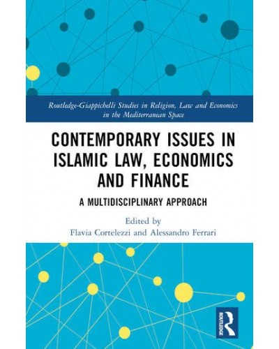 Contemporary Issues in Islamic Law, Economics and Finance: A Multidisciplinary Approach