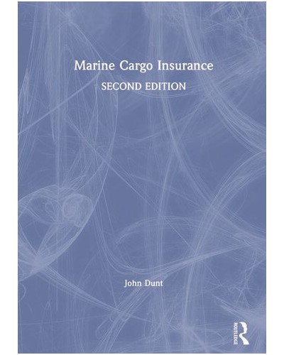 Marine Cargo Insurance, 2nd Edition