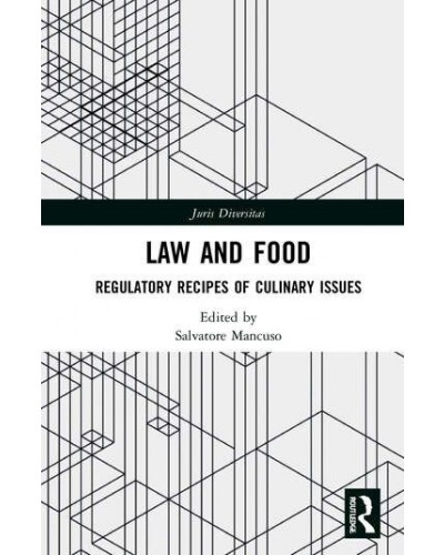 Law and Food: Regulatory Recipes of Culinary Issues