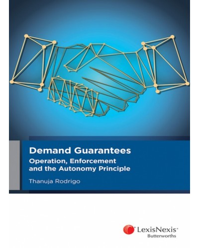 Demand Guarantees: Operation, Enforcement and the Autonomy Principle