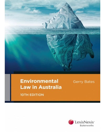 Environmental Law in Australia, 10th Edition