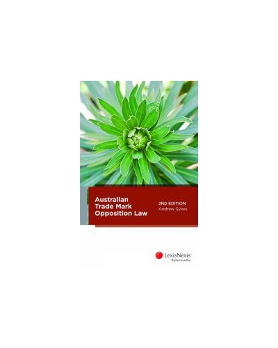 Australian Trade Mark Opposition Law, 2nd Edition