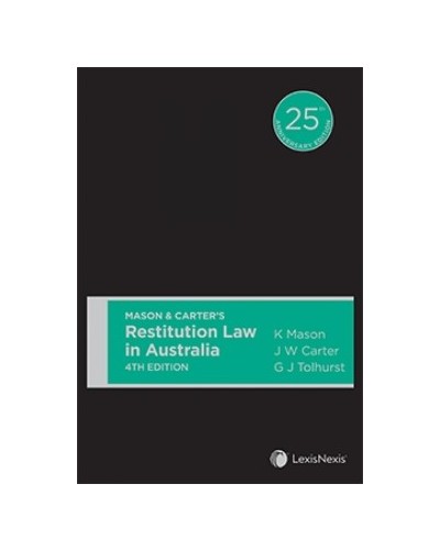 Mason & Carter's Restitution Law in Australia 4th Edition