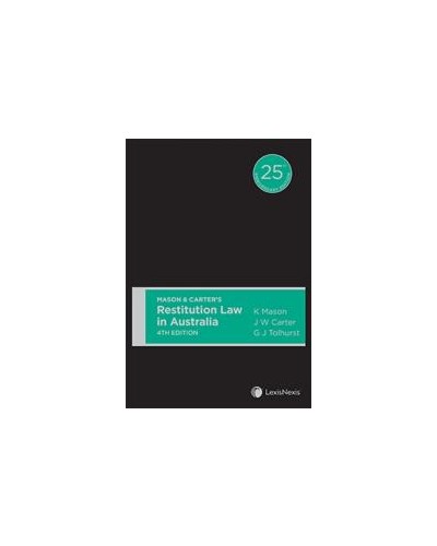 Mason & Carter's Restitution Law in Australia, 4th Edition