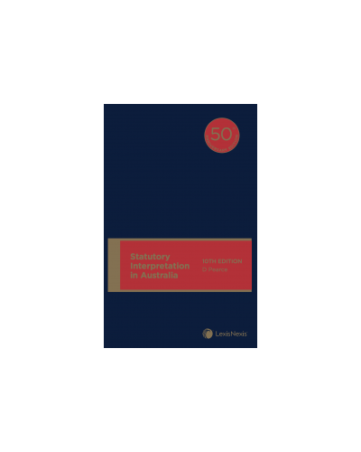 Statutory Interpretation in Australia, 10th edition