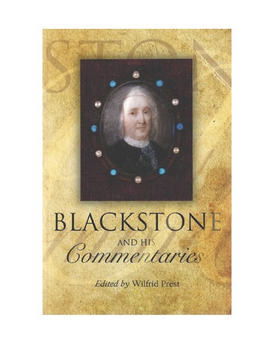 Blackstone and his Commentaries: Biography, Law, History