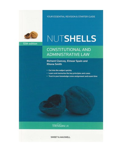 Nutshells Constitutional and Administrative Law, 10th Edition
