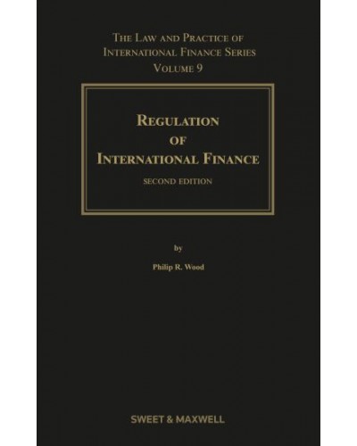 Regulation of International Finance, 2nd Edition (Volume 9)