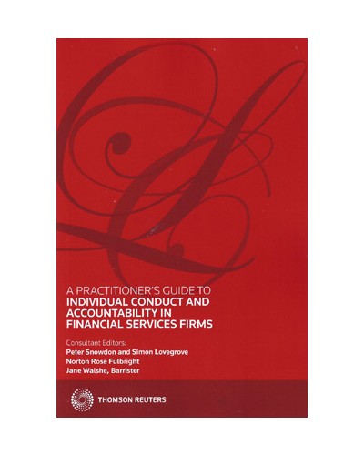 A Practitioner's Guide to Individual Conduct and Accountability in Financial Service Firms