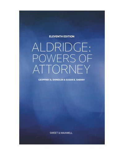 Aldridge: Powers of Attorney 11th Edition