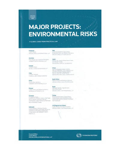 Environmental Risks for Major Projects: A Global Guide From Practical Law, 2nd Edition