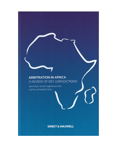 Arbitration in Africa: A Review of Key Jurisdictions