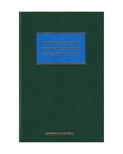 The Insurance of Commercial Risks: Law and Practice, 5th Edition