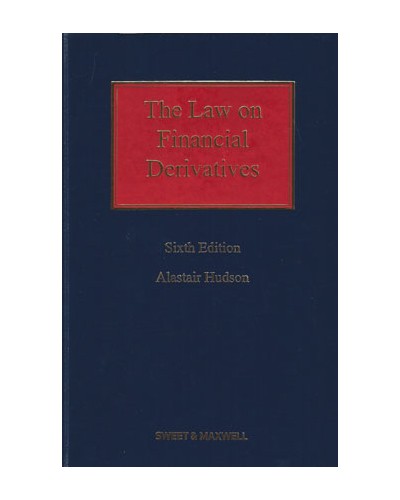 The Law on Financial Derivatives, 6th Edition