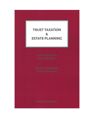 Trust Taxation and Estate Planning 4th Edition: 1st Supplement